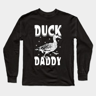 Duck lover - Duck Daddy Long Sleeve T-Shirt